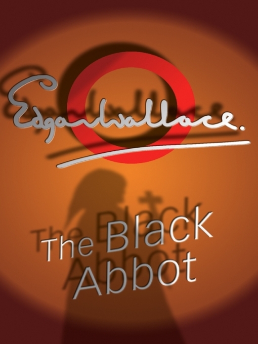 Title details for The Black Abbot by Edgar Wallace - Available